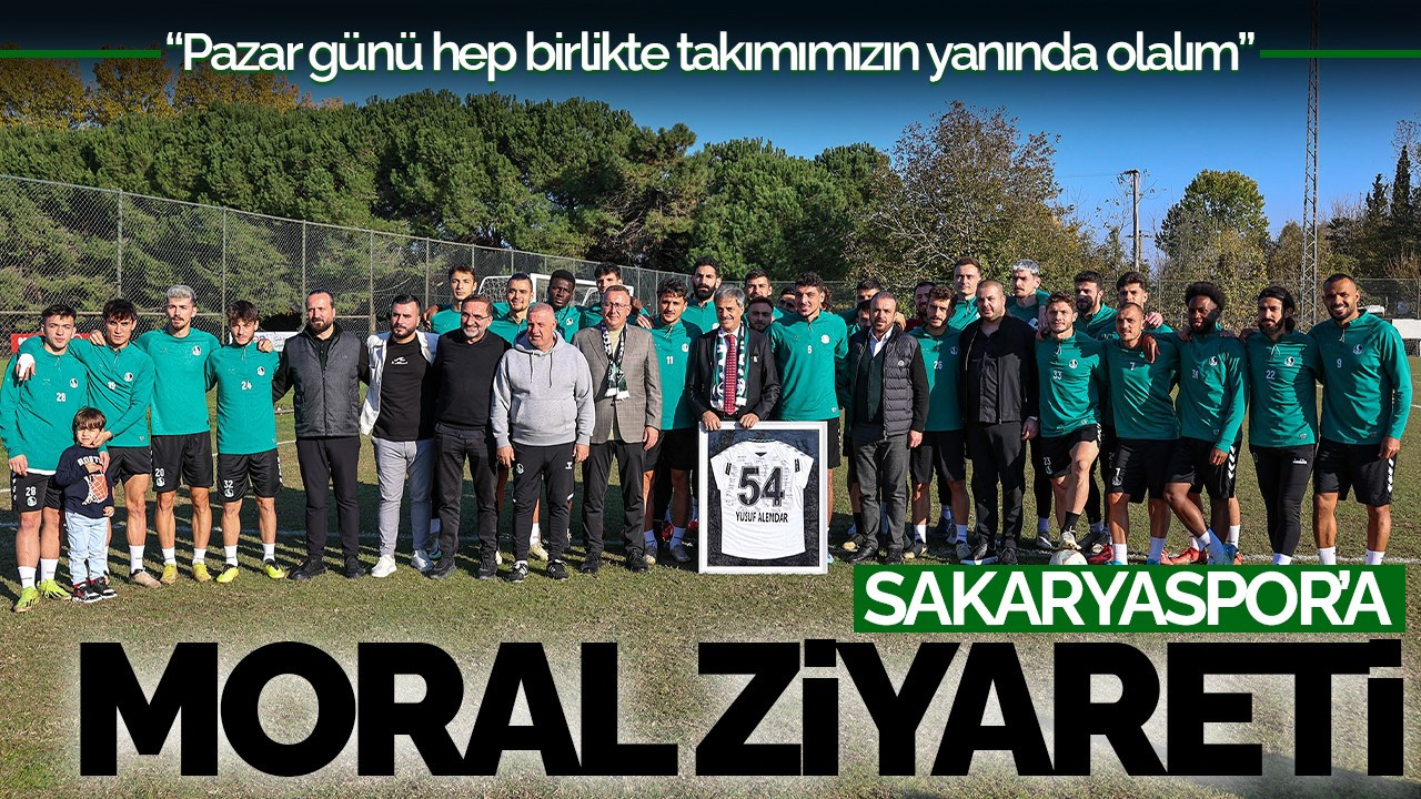 Sakaryaspor'a Moral Ziyareti: “Pazar günü hep birlikte takımımızın yanında olalım”