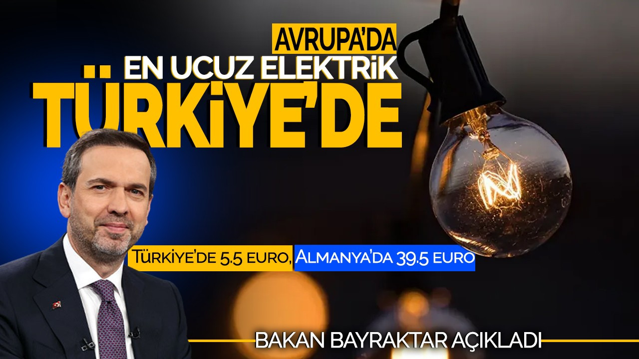 Bakan Bayraktar açıkladı: Avrupa’da en ucuz elektrik Türkiye’de!