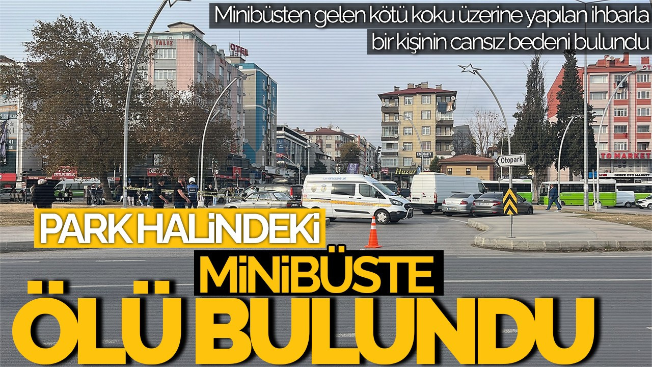 Kocaeli'de Park Halindeki Minibüste Ölü Bulundu