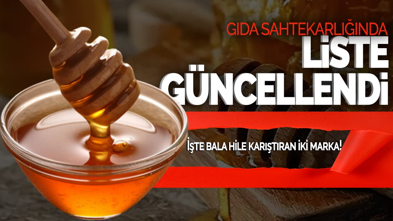 Gıda sahtekarlığında liste güncellendi: İşte bala hile karıştıran iki marka!