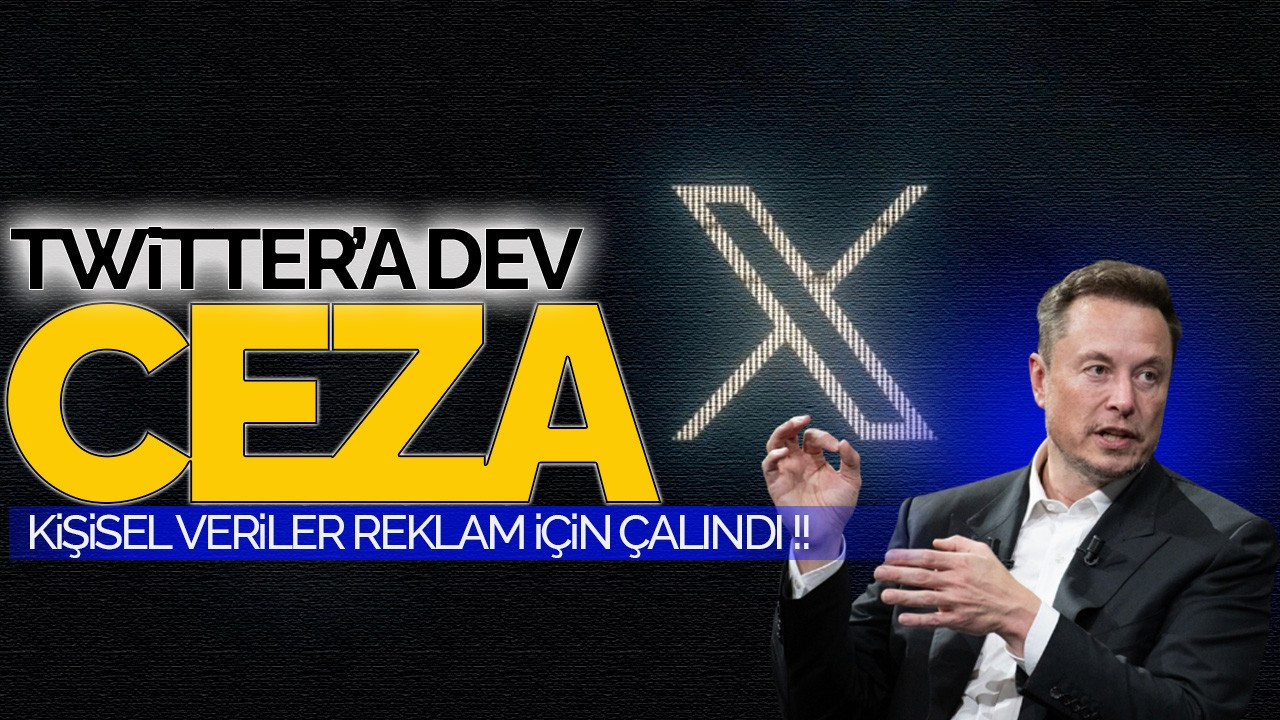 "X Dev Cezadan Kaçamadı: Kişisel Veriler Reklam İçin Çalındı!"