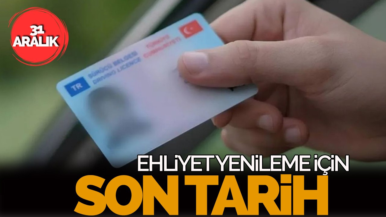 Ehliyet yenileme süresi ne zaman sona eriyor?