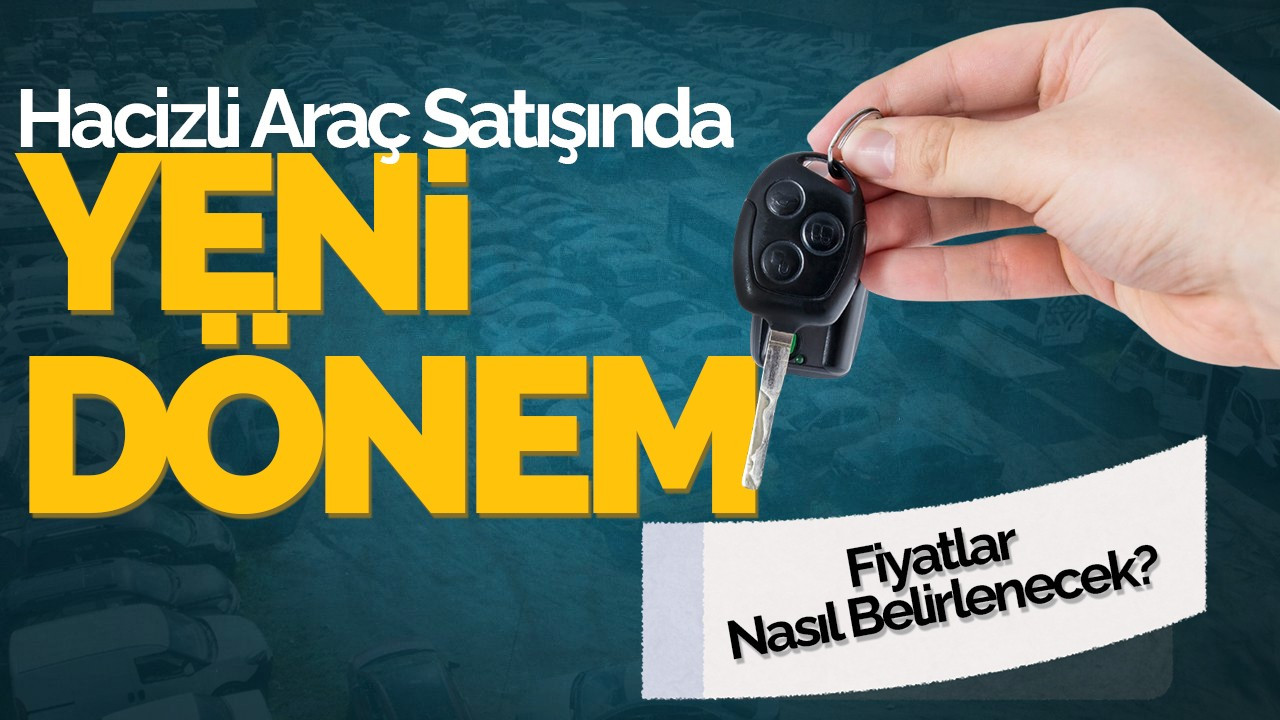 Hacizli Araç Satışında Yeni Dönem: Fiyatlar Nasıl Belirlenecek?