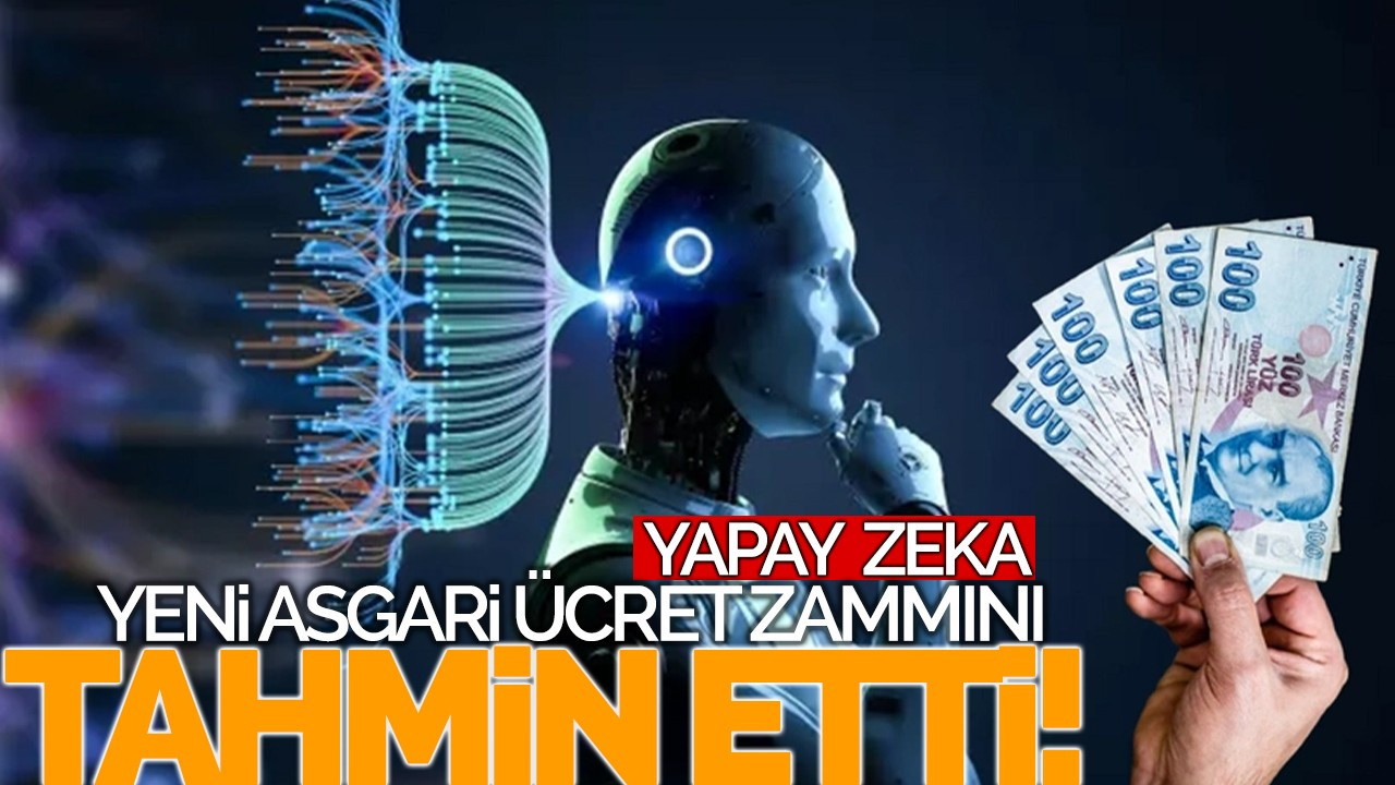 Yapay zeka yeni asgari ücret 2025 zammını tahmin etti!