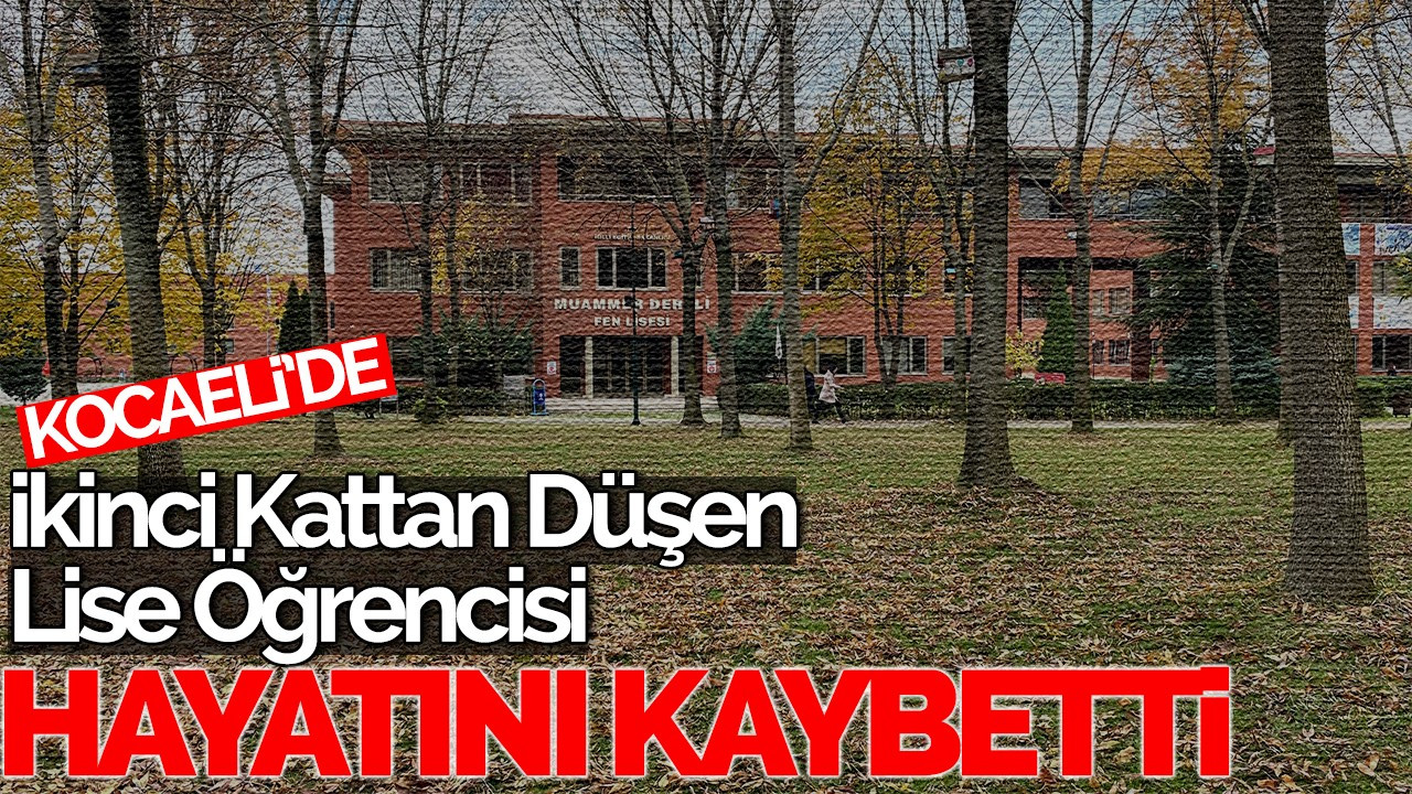 Kocaeli'de ikinci kattan düşen lise öğrencisi hayatını kaybetti