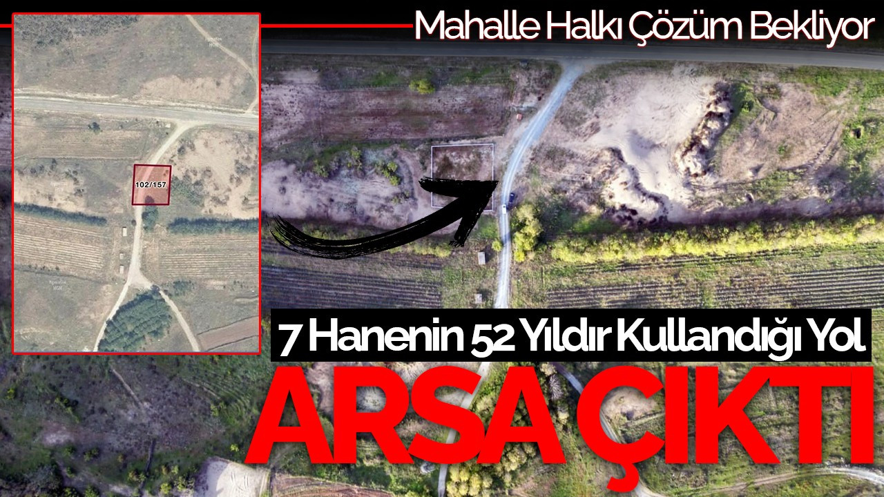 Sakarya’da 7 Hanenin 52 Yıldır Kullandığı Yol Arsa Çıktı: Mahalle Halkı Çözüm Bekliyor