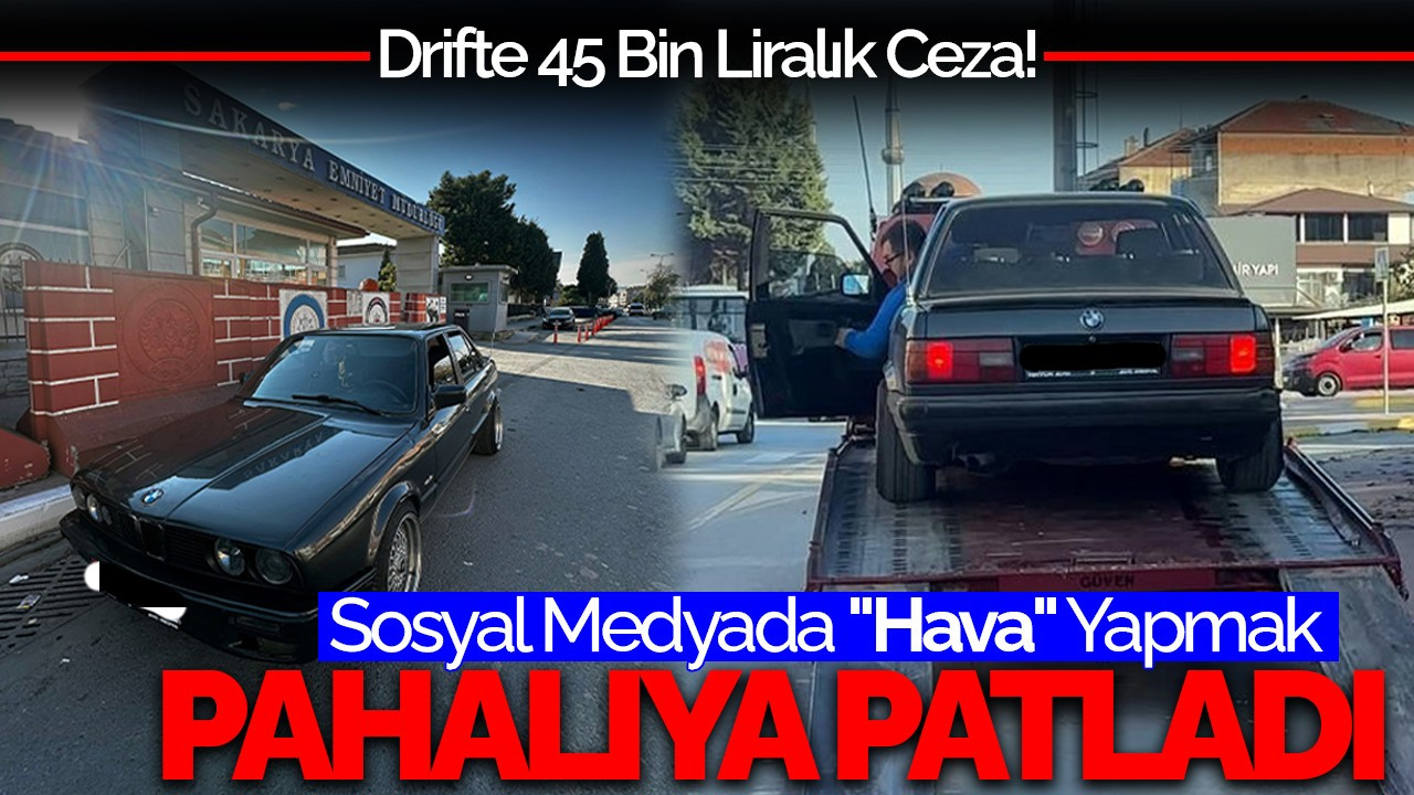 Sosyal Medyada "Hava" Yapmak Pahalıya Patladı: Drifte 45 Bin Liralık Ceza!