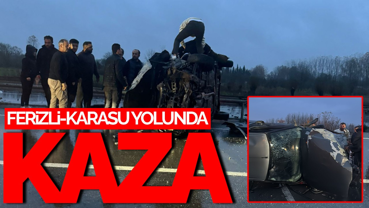 Karasu-Ferizli Yolunda Yağmur Kazaya Yol Açtı