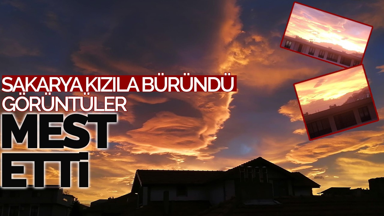 Sakarya kızıla büründü, görüntü mest etti