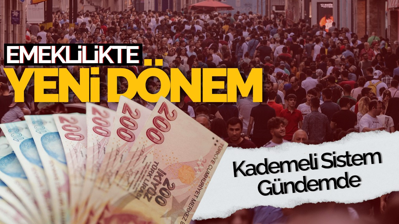 Emeklilikte Yeni Dönem: Kademeli Sistem Gündemde