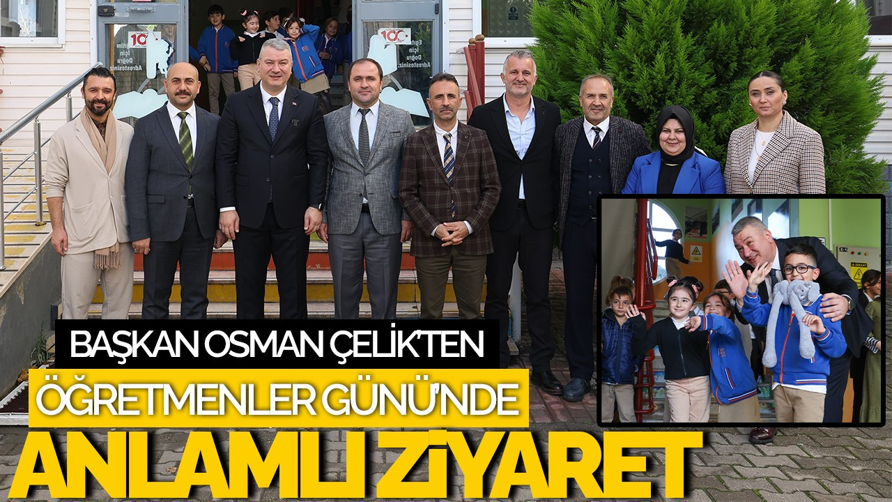 Başkan Osman Çelik’ten Öğretmenler Günü’nde Anlamlı Ziyaret