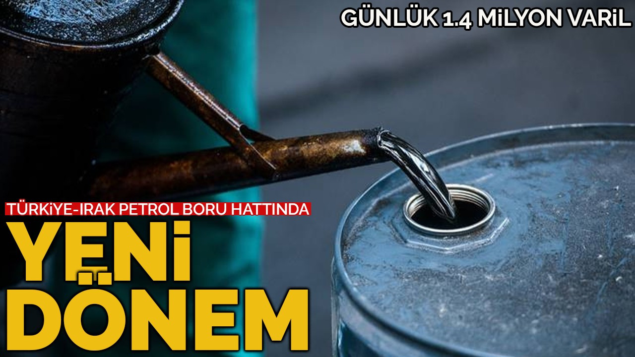 Türkiye-Irak Petrol Boru Hattında Yeni Dönem: Hedef Günlük 1.4 Milyon Varil!