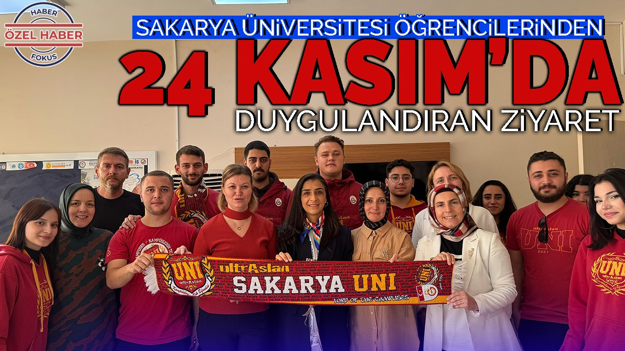 Sakarya Üniversitesi Öğrencilerinden 24 Kasım'da Duygulandıran Ziyaret