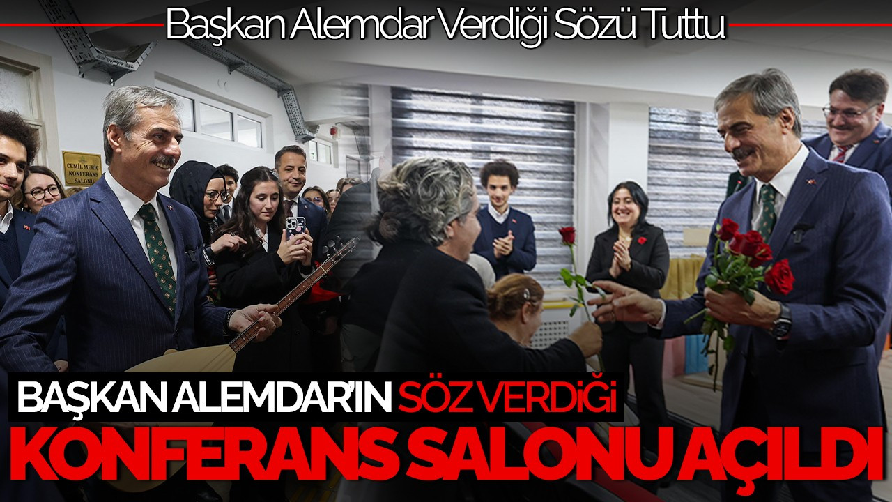 Başkan Alemdar’ın Söz Verdiği Konferans Salonu Açıldı