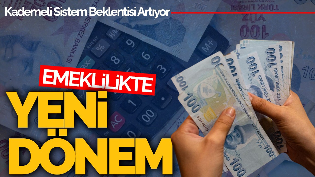 Emeklilikte Yeni Dönem: Kademeli Sistem Beklentisi Artıyor