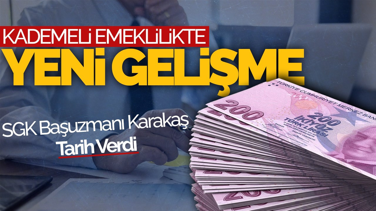 Kademeli Emeklilikte Yeni Gelişmeler: SGK Başuzmanı Karakaş Tarih Verdi