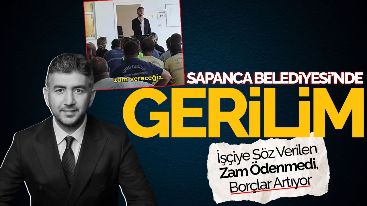 Sapanca Belediyesi’nde Gerilim: İşçiye Söz Verilen Zam Ödenmedi, Borçlar Artıyor