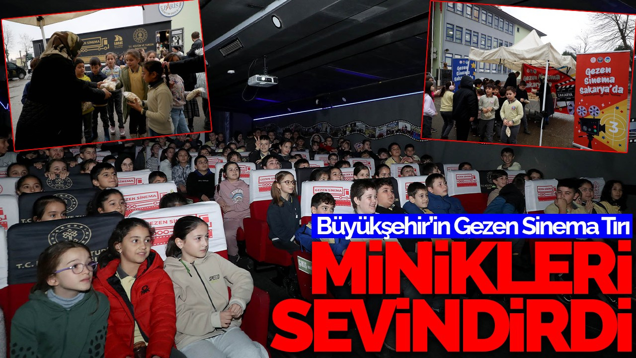 Büyükşehir’in Gezen Sinema Tırı Minikleri Sevindirdi: Beyaz Perde Bu Kez Akyazı Paris İlkokulu’ndaydı