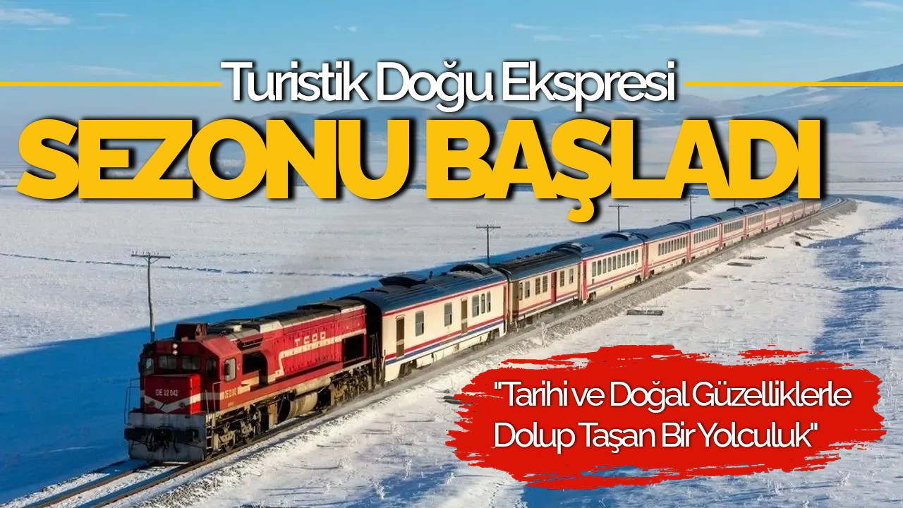 Turistik Doğu Ekspresi Sezonu Açıldı: Yolcular Masalsı Bir Yolculuk Deneyimi Yaşadı