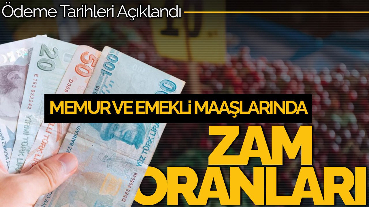 Memur ve Emekli Maaşlarında Yeni Zam Oranları ve Ödeme Tarihleri