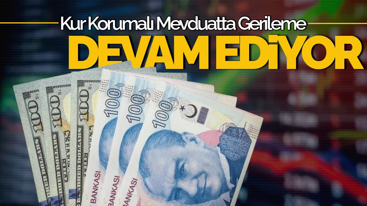 Kur Korumalı Mevduatta Gerileme Devam Ediyor