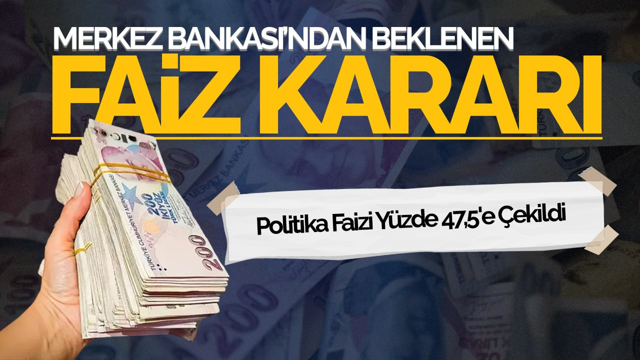 Merkez Bankası'ndan Beklenen Faiz Kararı: Politika Faizi Düşürüldü