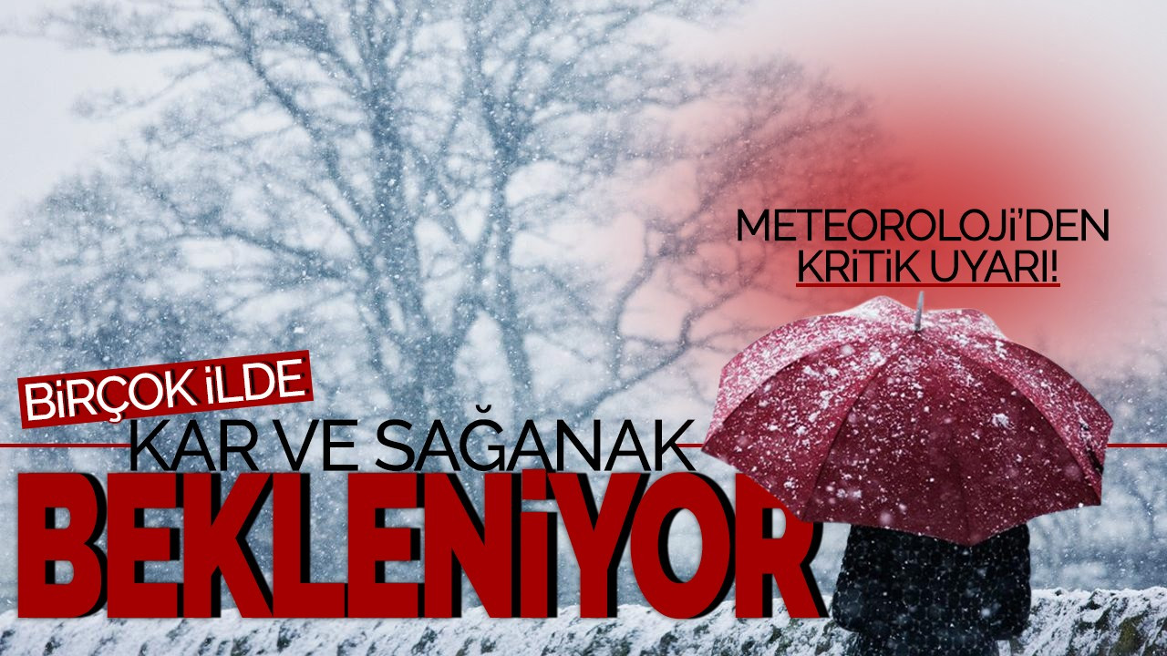 Meteoroloji'den Kritik Uyarı: Birçok İlde Kar ve Sağanak Yağış Bekleniyor!