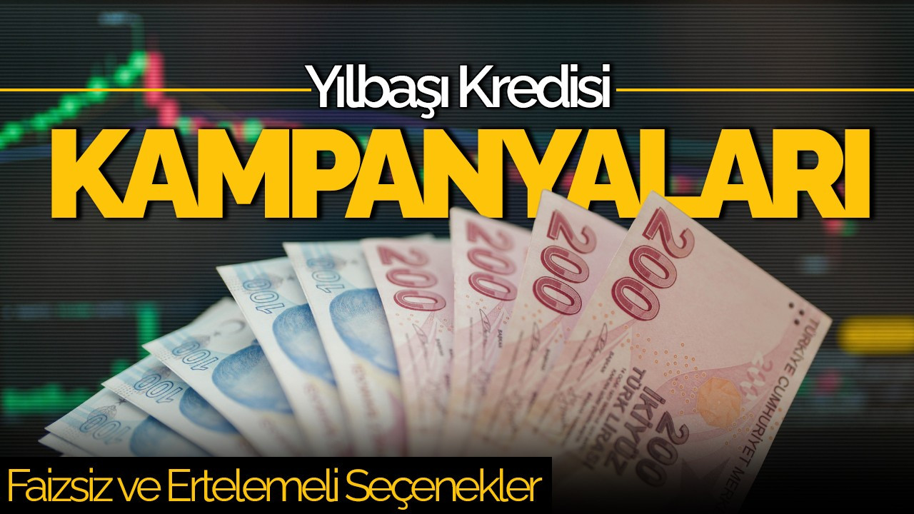 Yılbaşı Kredisi Kampanyaları: Faizsiz ve Ertelemeli Seçenekler