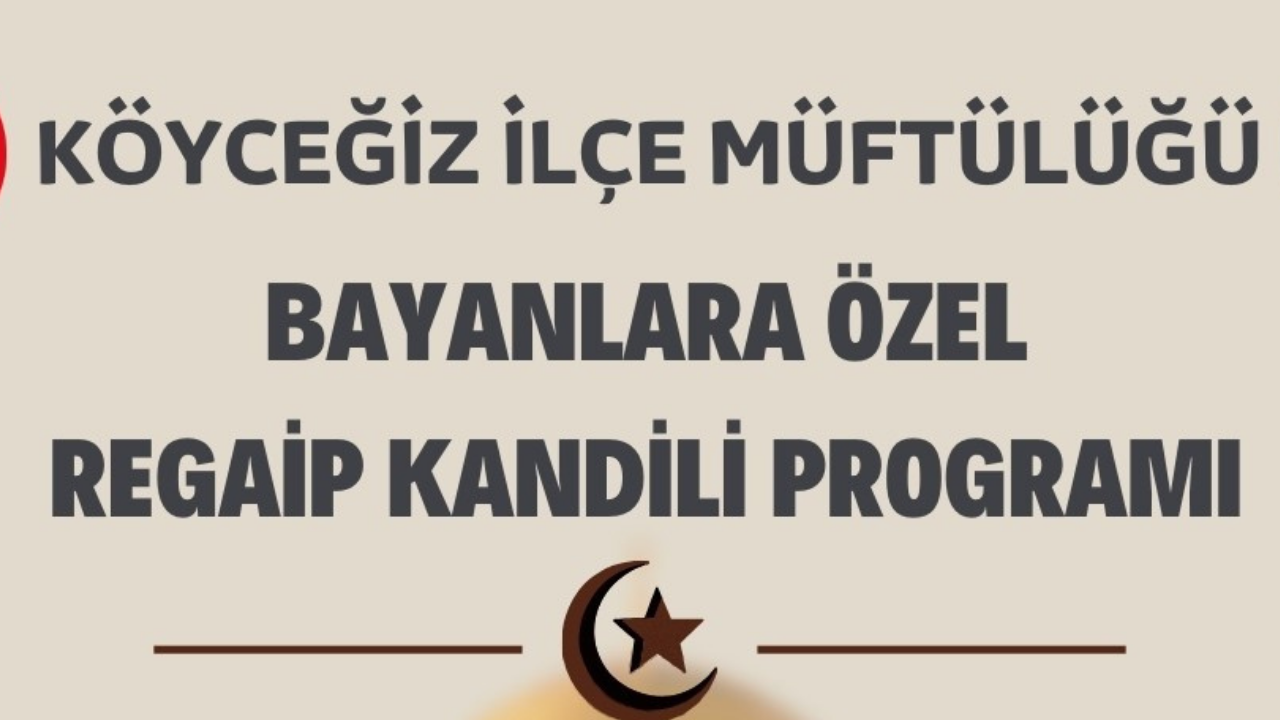 Köyceğiz’de Regaip Kandili İçin Özel Programlar Düzenleniyor