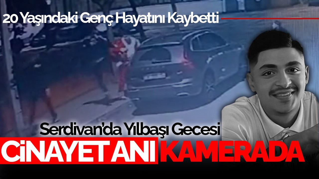 Serdivan’da Yılbaşı Gecesi Cinayet Anı Kamerada: 20 Yaşındaki Genç Hayatını Kaybetti