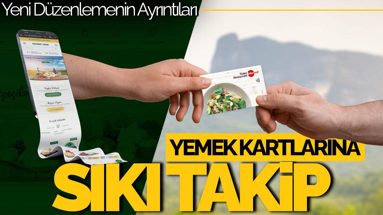 Devlet Yemek Kartlarını Sıkı Takibe Alıyor! Yeni Düzenleme Detayları