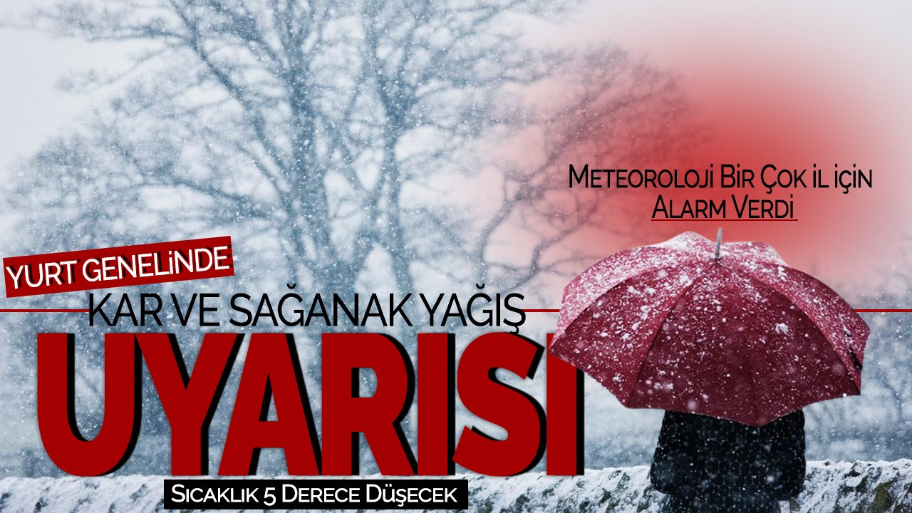 Meteoroloji Bir Çok İl İçin Alarm Verdi: Yurt Genelinde Kar ve Sağanak Yağış Uyarısı! Sıcaklık 5 Derece Düşecek