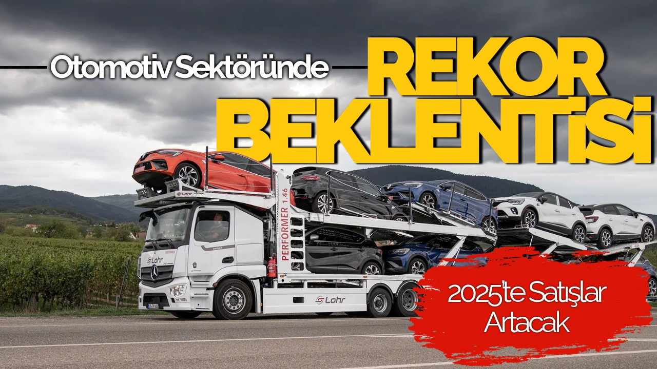 Otomotiv Sektöründe Rekor Beklentisi: 2025’te Satışlar Artacak