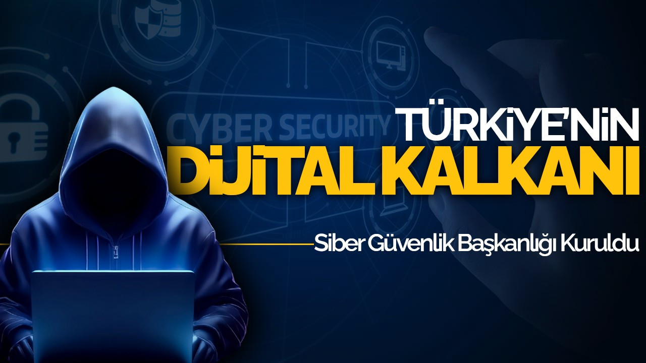 Türkiye'nin Dijital Kalkanı: Siber Güvenlik Başkanlığı Kuruldu