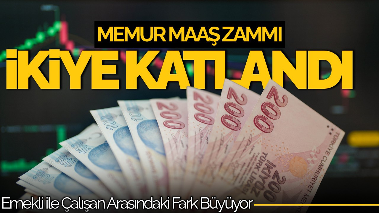 Memur Maaş Zammı İkiye Katlandı, Emekli İle Çalışan Arasındaki Fark Büyüyor