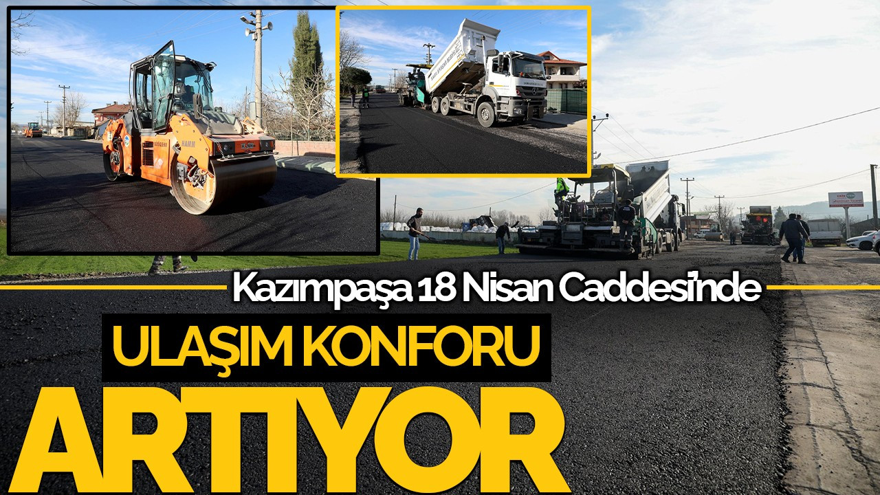 Kazımpaşa 18 Nisan Caddesi’nde Ulaşım Konforu Artıyor