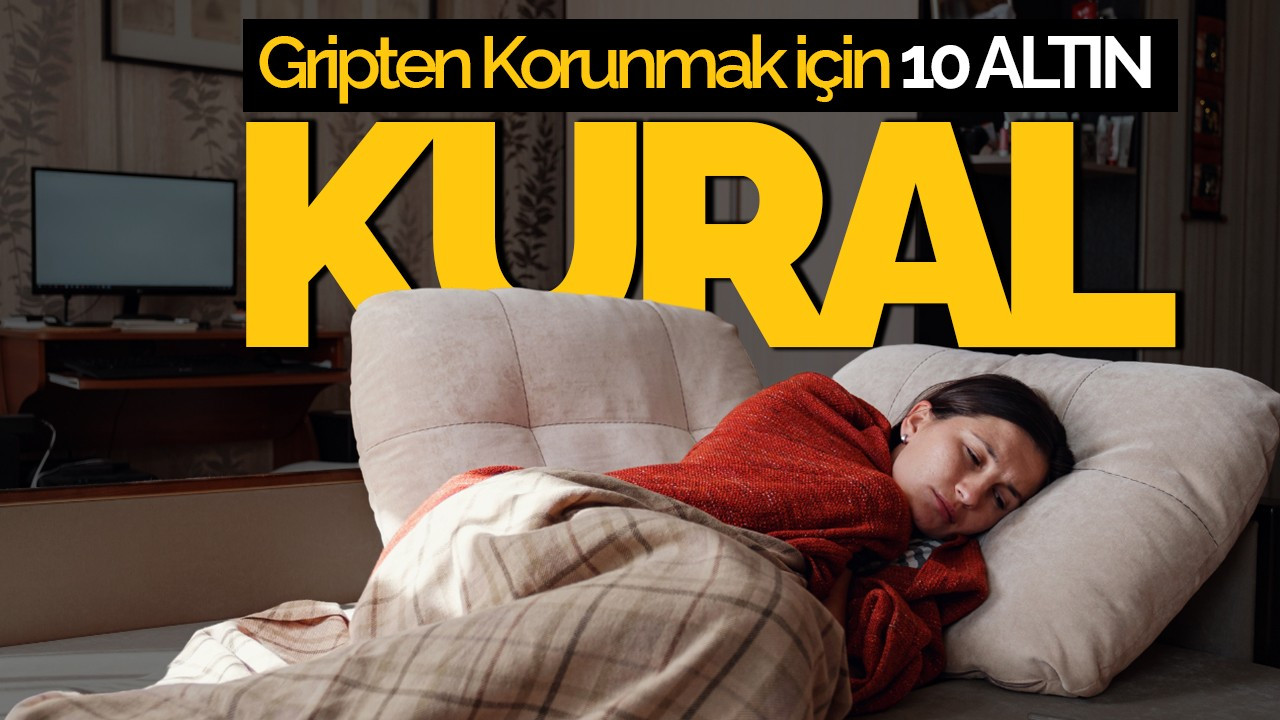 Gripten Korunmanın Püf Noktaları: Sağlıklı Kış İçin 10 Altın Kural