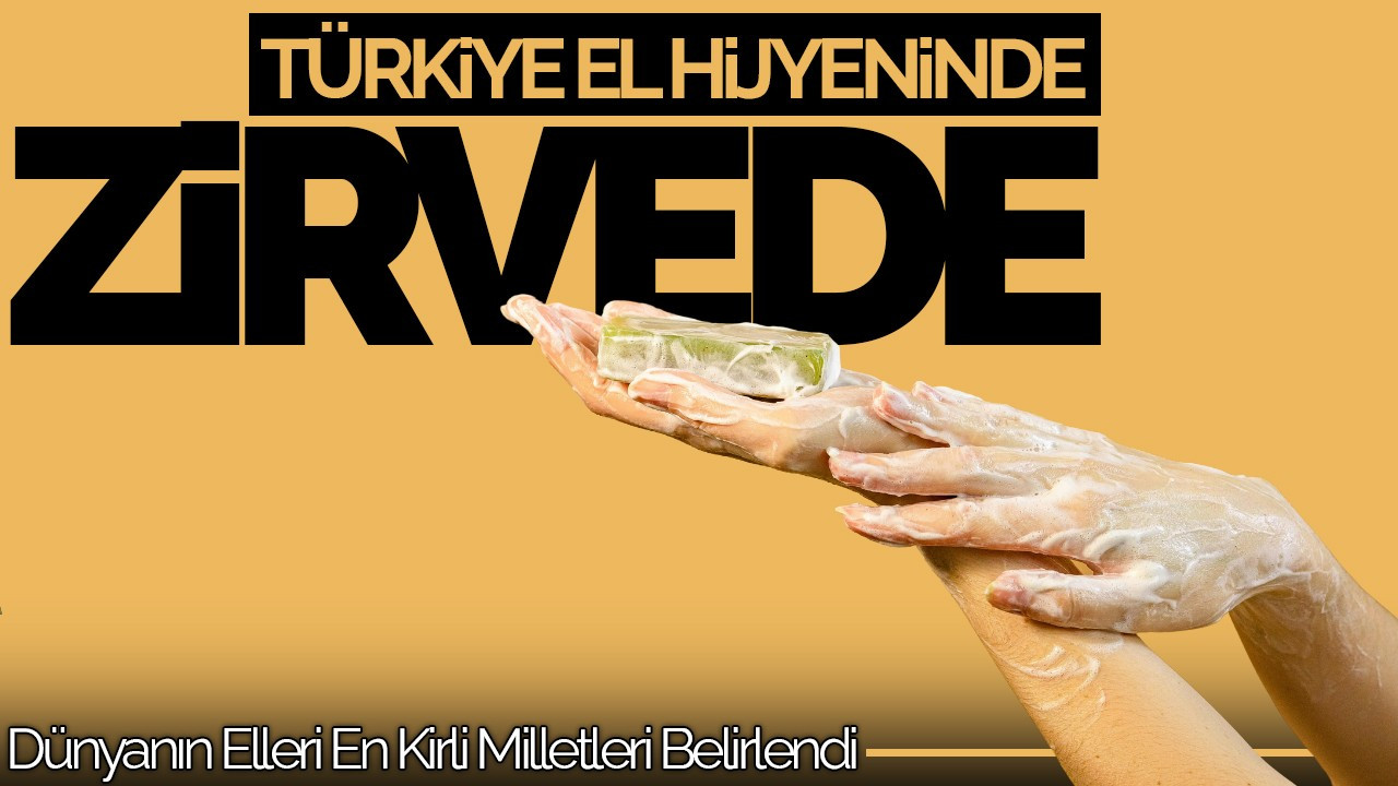 Türkler El Hijyeninde Zirvede: Yüzde 94’lük Temizlik Oranı!