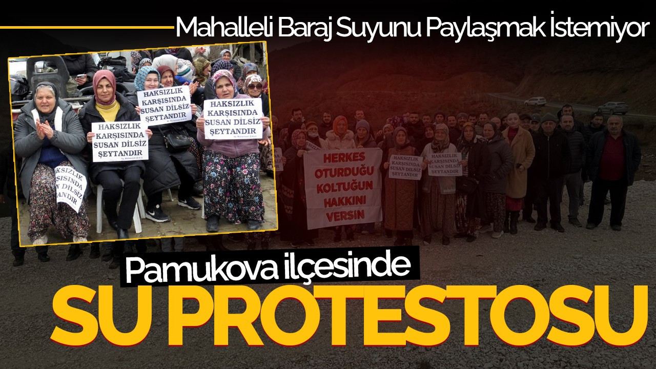 Pamukova İlçesinde Su Protestosu: "Milli Servetimiz Çalınıyor"