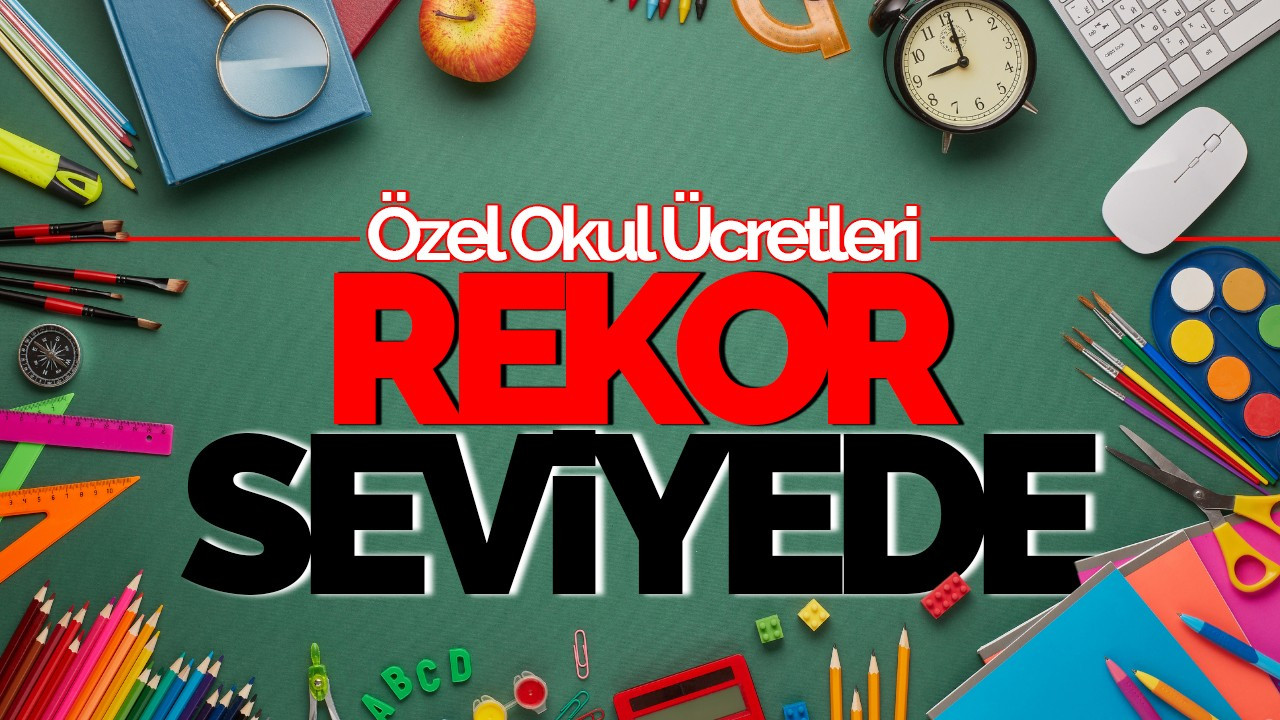 Özel Okul Ücretleri Rekor Seviyede: Gelecek Dönem 2 Milyon Lirayı Bulabilir