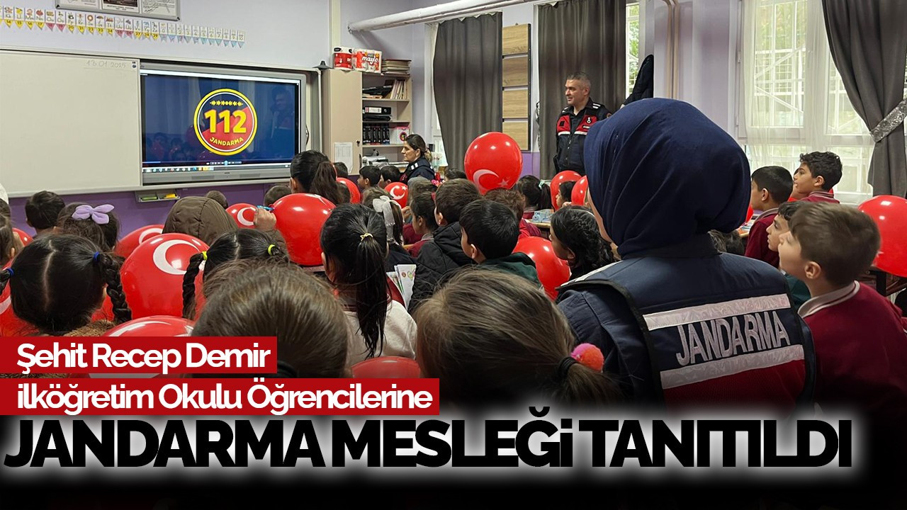 Şehit Recep Demir İlköğretim Okulu Öğrencilerine Jandarma Mesleği Tanıtıldı