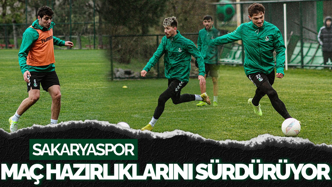 Sakaryaspor, Keçiörengücü Maçı Hazırlıklarına Devam Ediyor