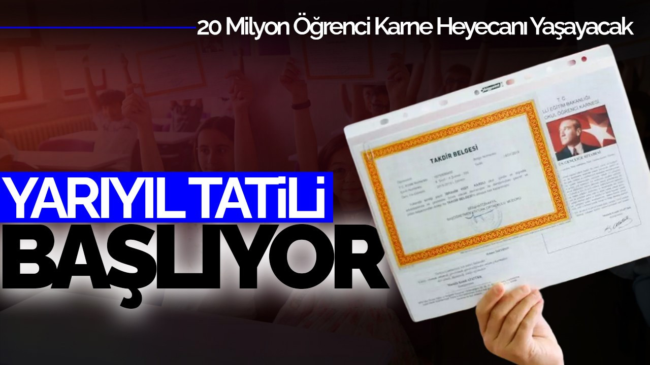 Yarıyıl Tatili Başlıyor: 20 Milyon Öğrenci Karne Heyecanı Yaşayacak