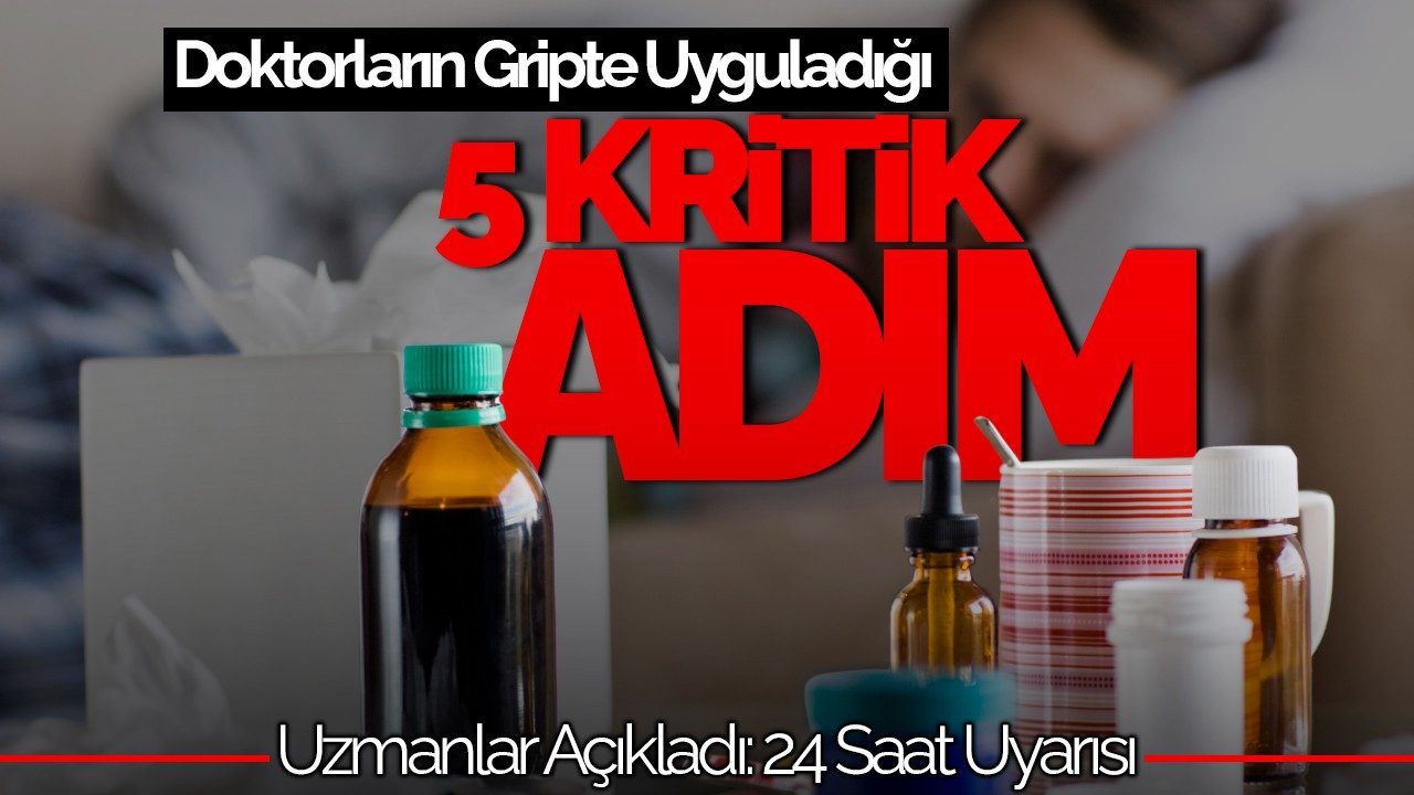 Doktorların Gripte Uyguladığı 5 Kritik Adım: 24 Saat Kuralı