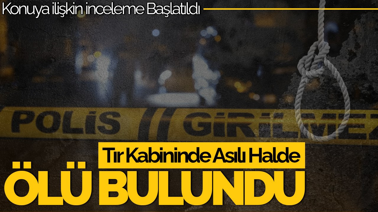 Sakarya Arifiye’de Tır Kabininde Bir Kişi Ölü Bulundu