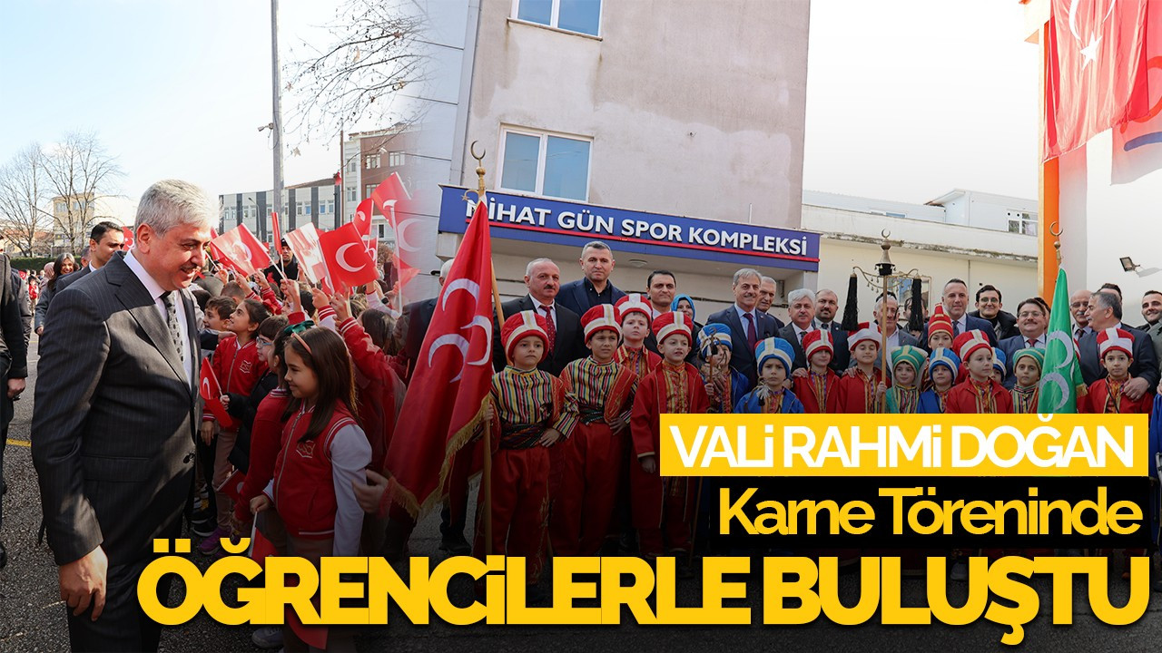 Vali Rahmi Doğan, Karne Töreninde Öğrencilerle Buluştu