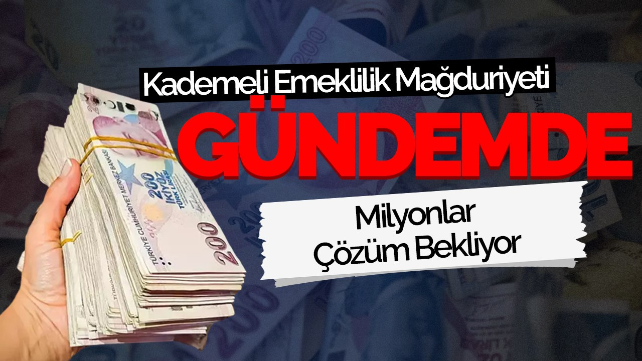 Kademeli Emeklilik Tartışmaları Sürüyor: Milyonlar Çözüm Bekliyor