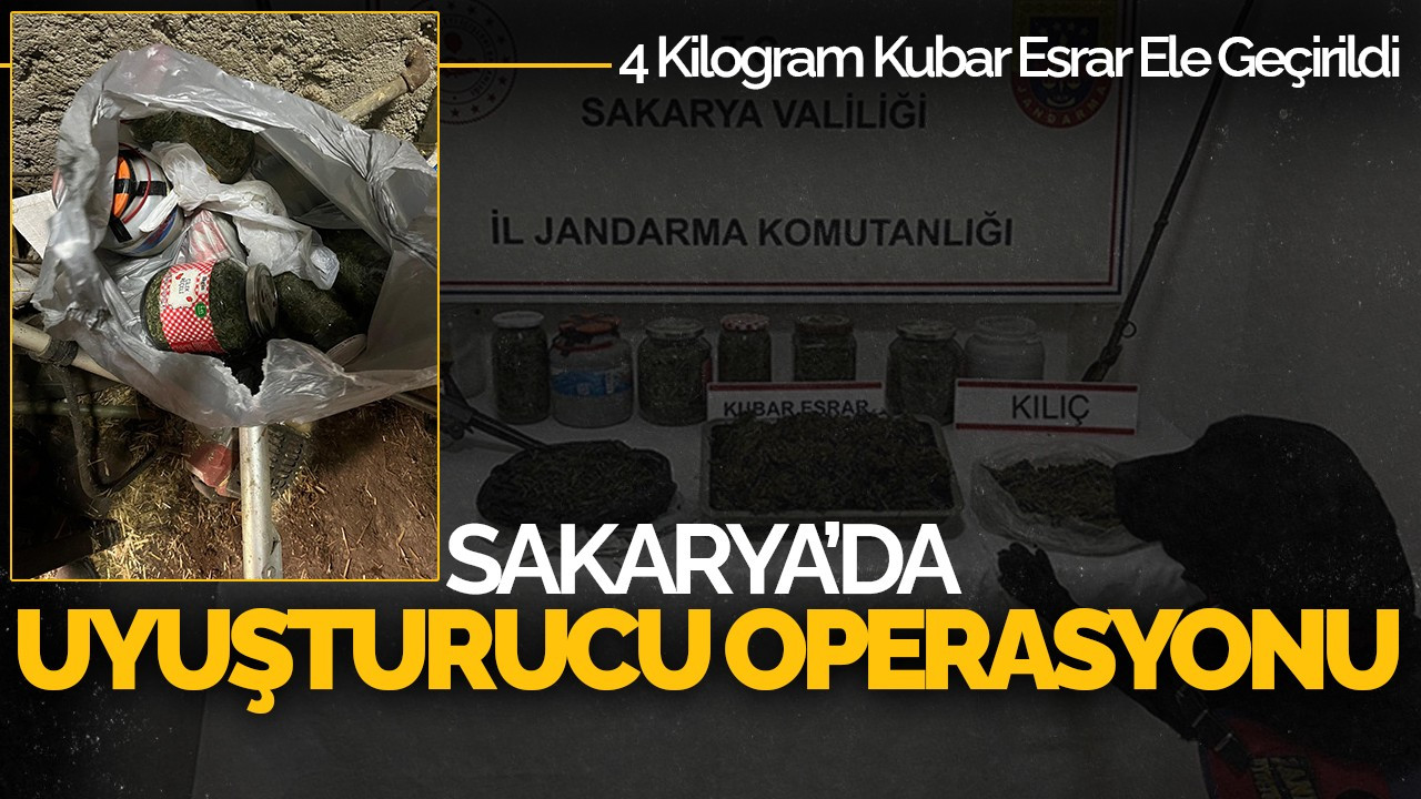 Sakarya'da Uyuşturucu Operasyonu: 4 Kilogram Kubar Esrar Ele Geçirildi