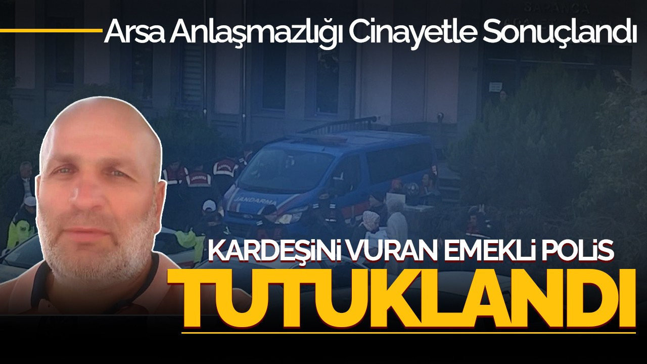 Kardeşini Vuran Emekli Polis Tutuklandı