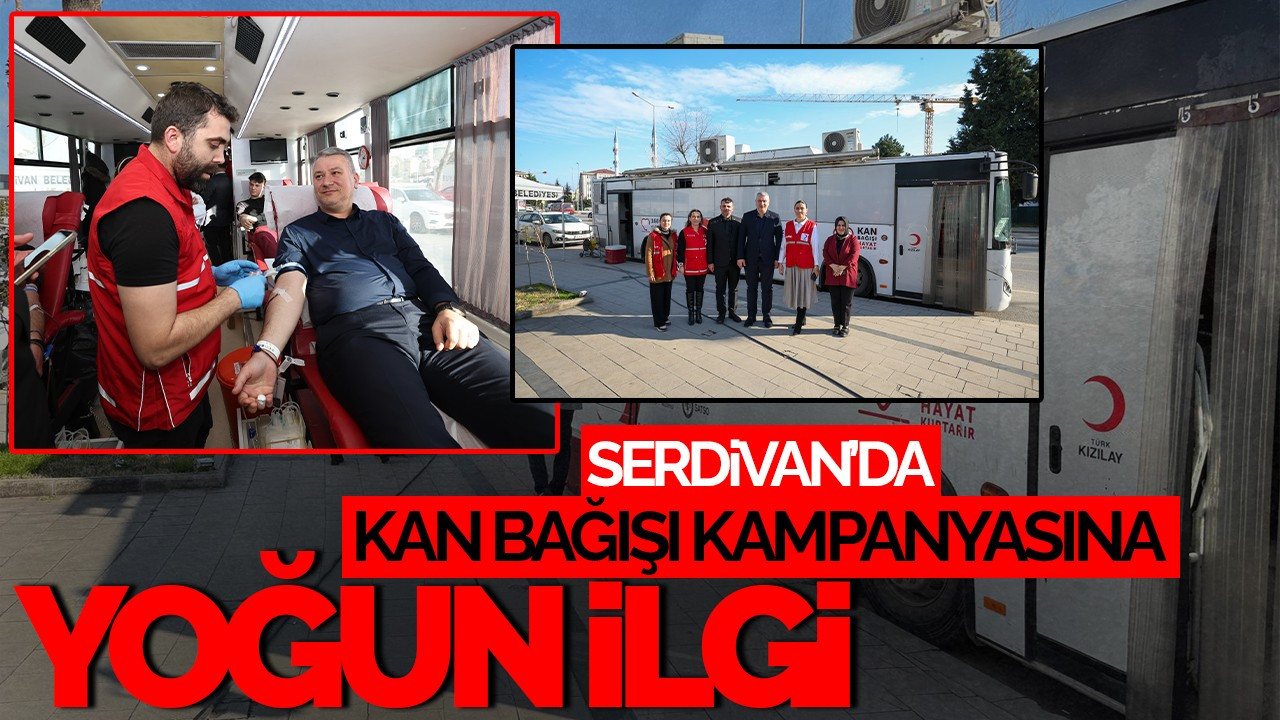 Serdivan'da Kan Bağışı Kampanyasına Yoğun İlgi